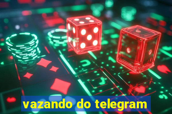 vazando do telegram